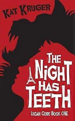 The Night Has Teeth Volume 1 Lycan Code