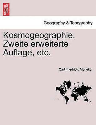 Kosmogeographie Zweite erweiterte Auflage etc