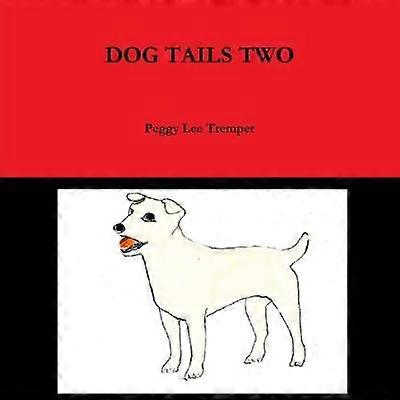 DOG TAILS TWO