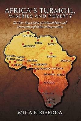 Africa's Turmoil Miseries and Poverty