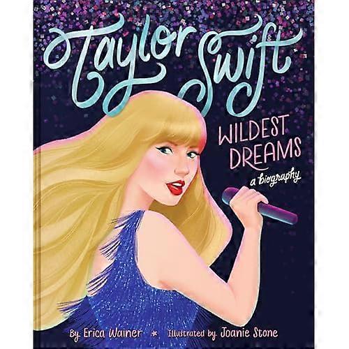 Taylor Swift: Najdivokejšie sny, životopis