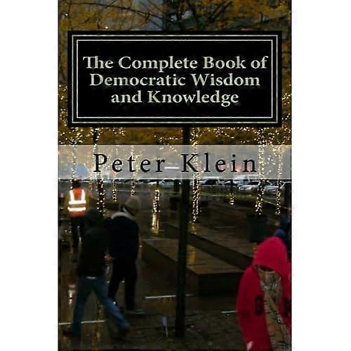 The Complete Book of Democratic Wisdom and Knowledge