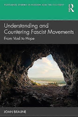 Understanding and Countering Fascist Movements: From Void to Hope
