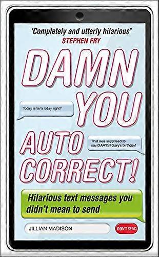 Damn You Autocorrect!