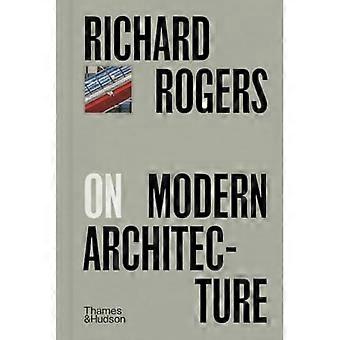 Richard Rogers om modern arkitektur