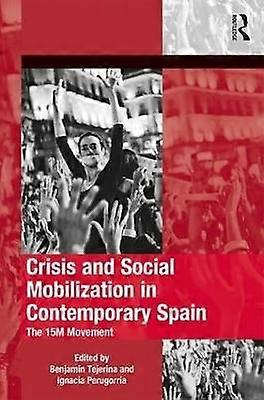 Crisis and Social Mobilization in Contemporary Spain