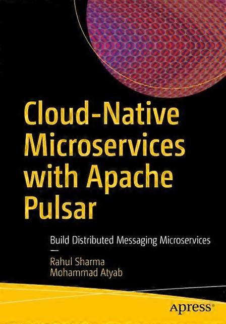 Cloud-native Microservices With Apache Pulsar - Rahul Sharma - Paperback - English Book - Cloud computing