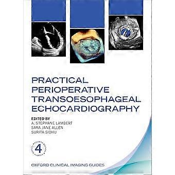 Practical Perioperative Transoesophageal Echocardiography