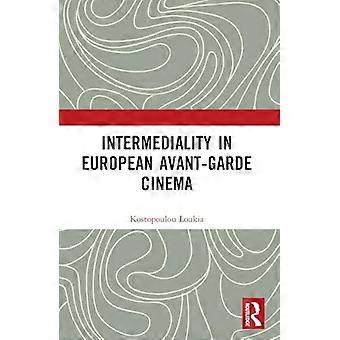 Intermedialität im europäischen Avantgarde-Kino