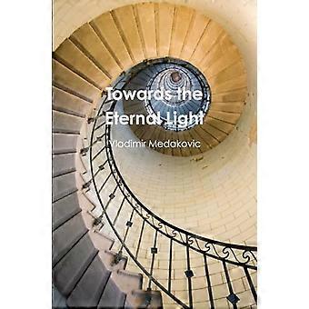 Vers la lumière éternelle