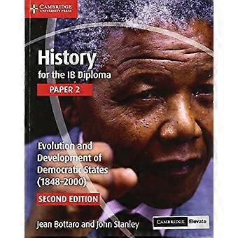 Geschiedenis voor de Ib Diploma Paper 2 Evolutie en ontwikkeling van democratische staten (1848-2000) met Cambridge Elevate Edition