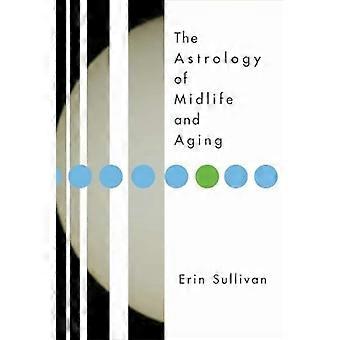 Die Astrologie der Lebensmitte und Alterung