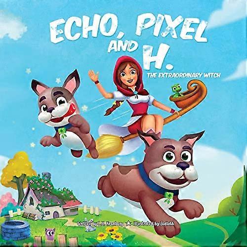 Echo, Pixel and H, the Extraordinary Witch