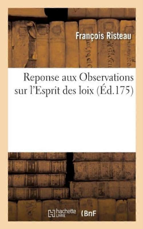Reponse Aux Observations Sur Lesprit Des Loix