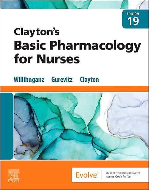 Clayton's Basic Pharmacology For Nurses - Clayton, Bruce D - Nursing pharmacology - Elsevier - Health Sciences Division - Paperback