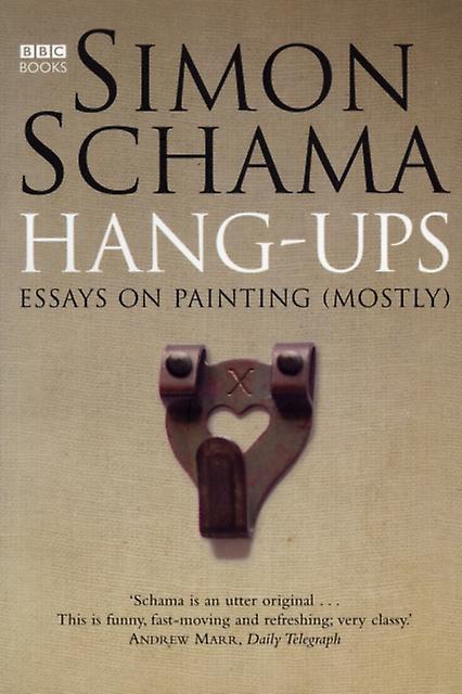 Hangups by Schama & Simon & CBE Paperback