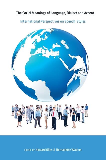 The Social Meanings Of Language Dialect And Accent Paperback