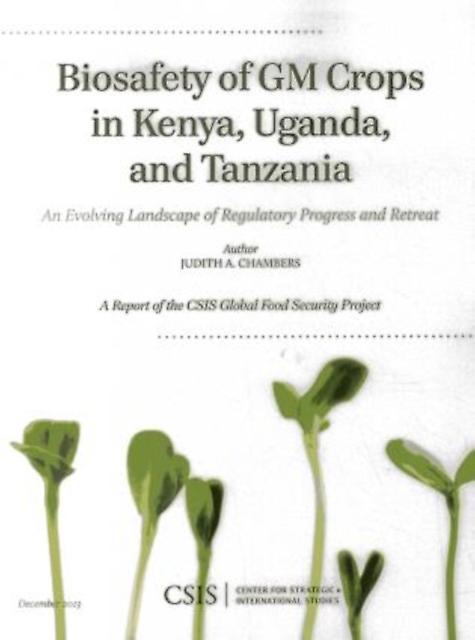 Biosafety Of Gm Crops In Kenya Uganda And Tanzania by Judith A. Chambers Paperback Book