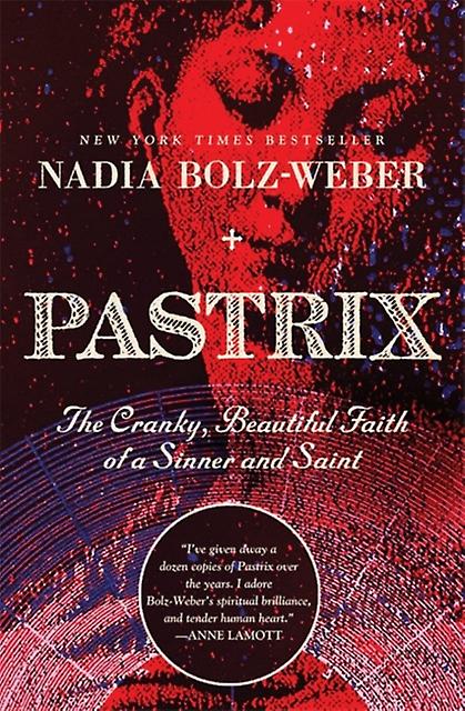 Pastrix by Nadia BolzWeber Paperback