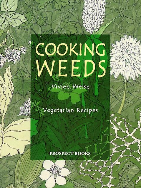 Cooking Weeds by Vivien Weise Paperback Book