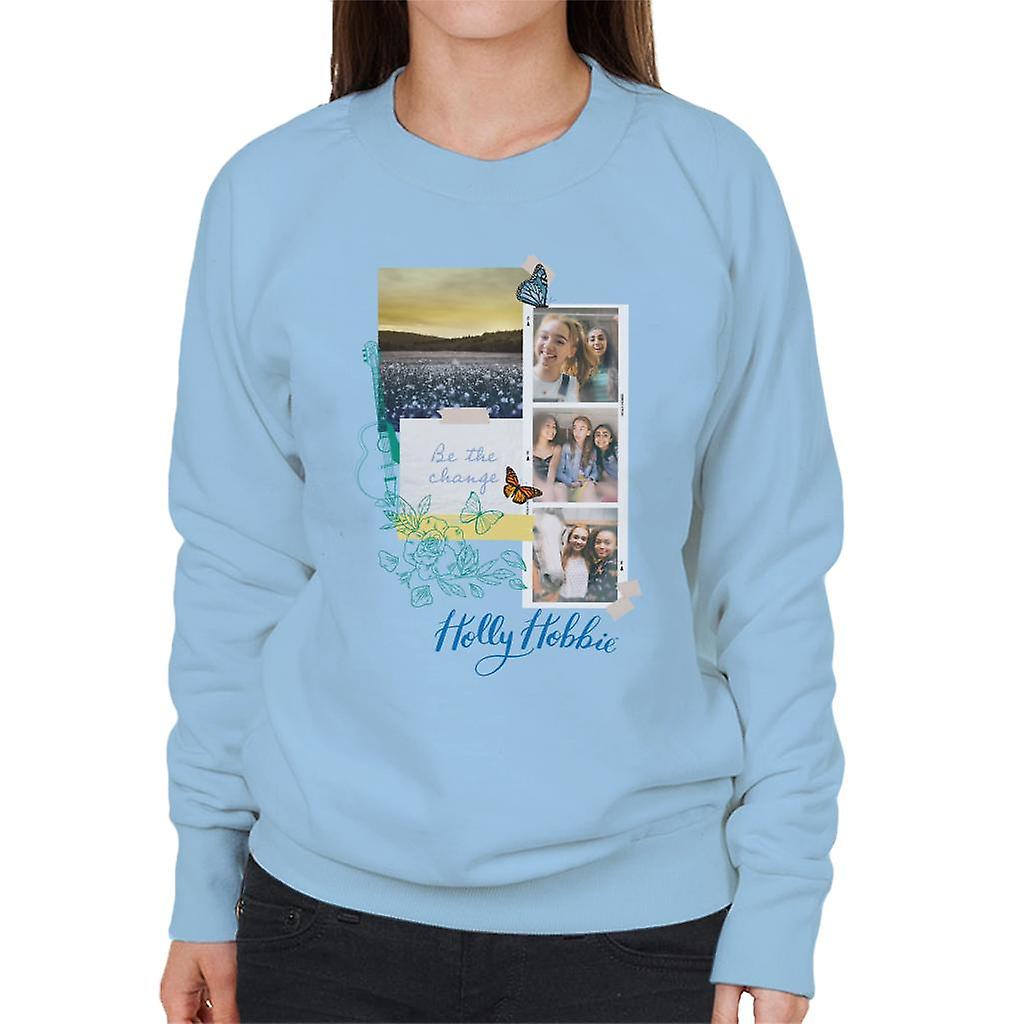 Holly Hobbie Be The Change Women's Sweatshirt