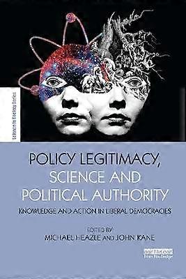 Policy Legitimacy Science and Political Authority