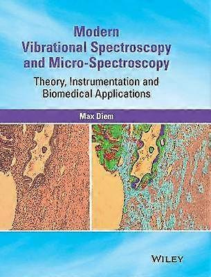 Modern Vibrational Spectroscopy and Micro-Spectroscopy