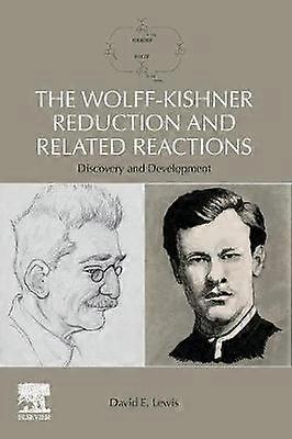 La réduction de Wolff-Kishner et les réactions connexes