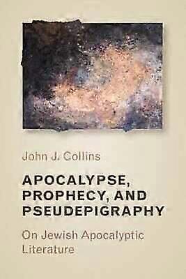 Apocalypse Prophecy and Pseudepigraphy