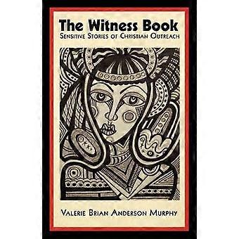 The Witness Book Sensitive Stories of Christian Outreach