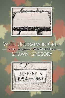 With Uncommon Grief