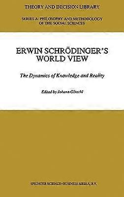 Erwin Schrodinger's World View