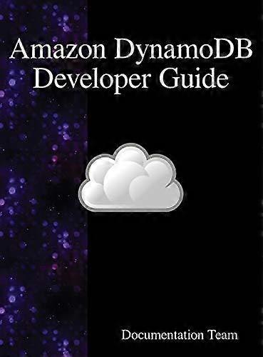 Amazon Dynamodb Developer Guide by Documentation Team Hardback Book