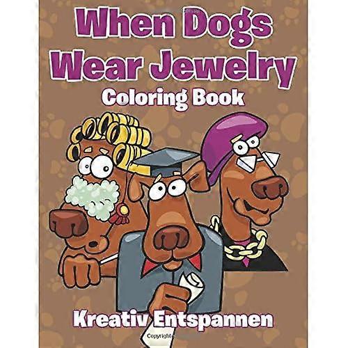 Cuando los perros usan joyas Libro para colorear