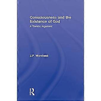 Consciousness and the Existence of God A Theistic Argument