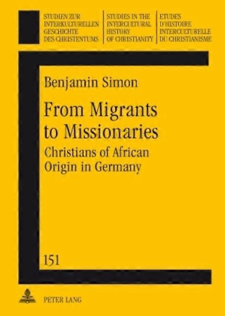 From Migrants To Missionaries by Benjamin Simon Hardback Book