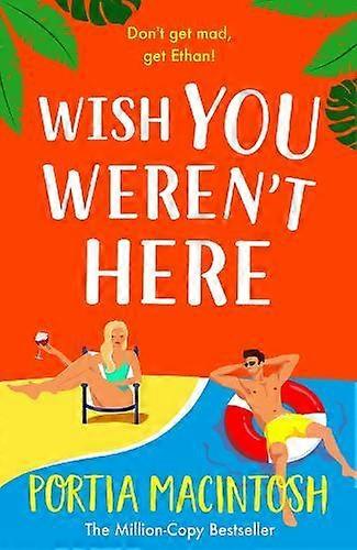 Wish You Werent Here by Portia MacIntosh Paperback