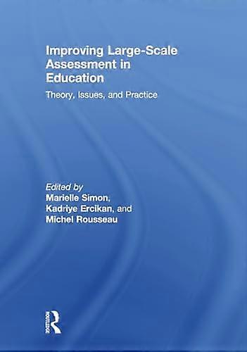 Improving Large Scale Assessment in Education: Theory Issues and Practice