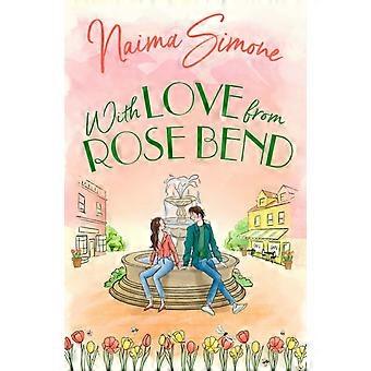 With Love From Rose Bend - Naima Simone