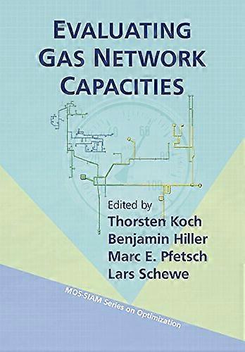 Evaluating Gas Network Capacities