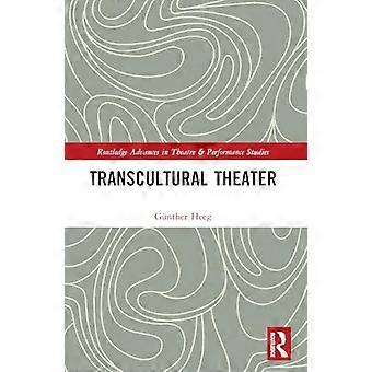 Transkulturelt teater (Routledge Advances in Theatre & Performance Studies)