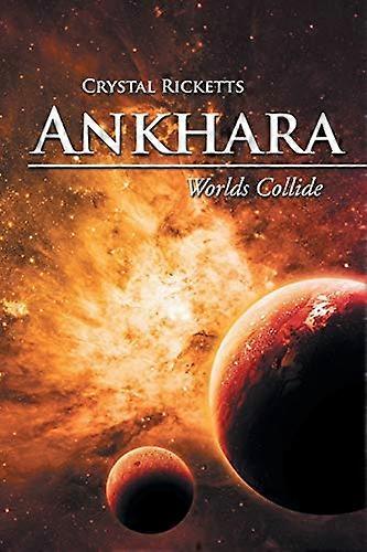 Ankhara: Världar kolliderar