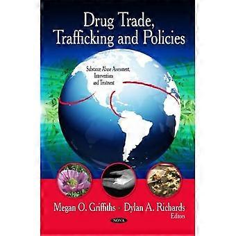 Drug Trade, Trafficking and Policies