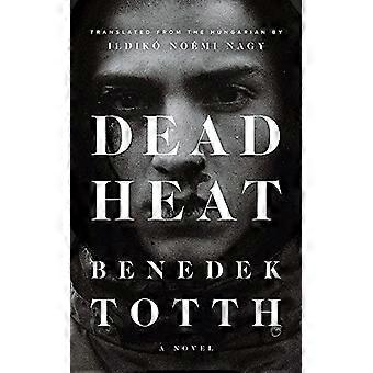 Dead Heat (Biblioasis International Translation Series)
