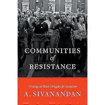 Communities of Resistance: Schriften über den Kampf der Schwarzen für den Sozialismus