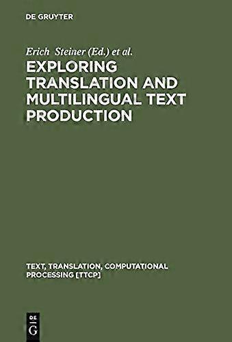 Exploring Translation and Multilingual Text Production Beyond Content
