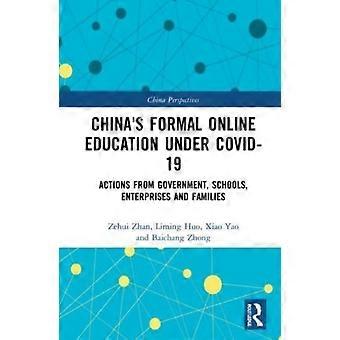 China's Formal Online Education Under Covid-19 Actions From Government School - Zehui Zhan - Paperback - en Book