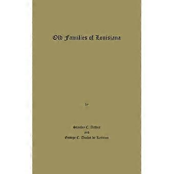 Famílias Antigas da Louisiana - Arthur, Stanley, C - Capa dura - Livro em inglês - História