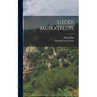 Lieder Muskatbluts - Creative Media Partners LLC - Paperback - English Book - History