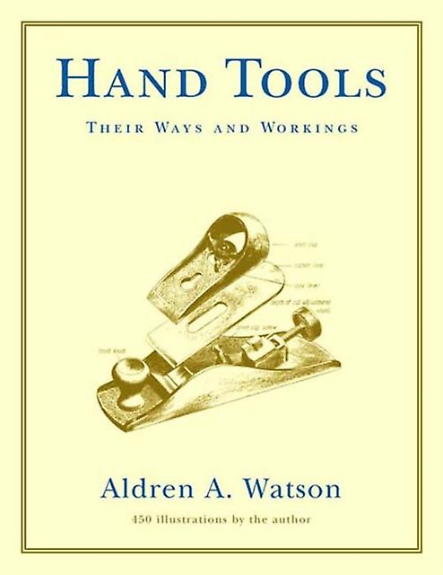 Hand Tools by Aldren A. Watson Paperback Book